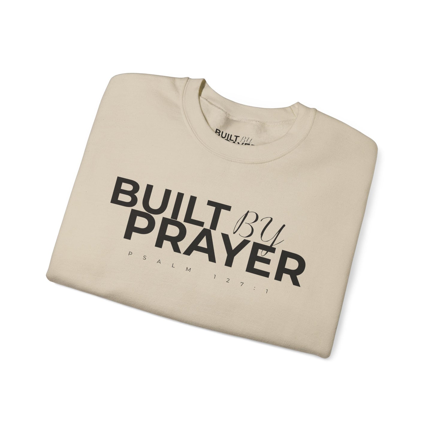 Built by Prayer Crewneck Sweatshirt — "Man of God" Christian Pullover