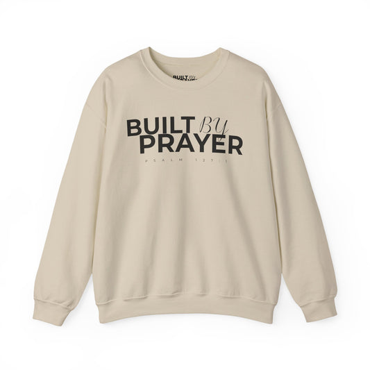 Built by Prayer Crewneck Sweatshirt — "Man of God" Christian Pullover